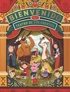 BIENVENIDO AL TEATRO DE LOS CUENTOS | 9788491826606 | ESCOBAR, PAOLA | Llibreria Aqualata | Comprar libros en catalán y castellano online | Comprar libros Igualada