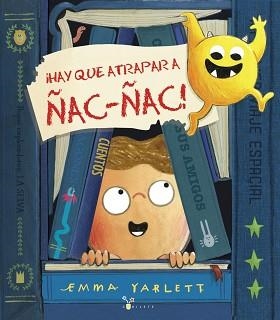 HAY QUE ATRAPAR A ÑAC-ÑAC! | 9788469626887 | YARLETT, EMMA | Llibreria Aqualata | Comprar libros en catalán y castellano online | Comprar libros Igualada