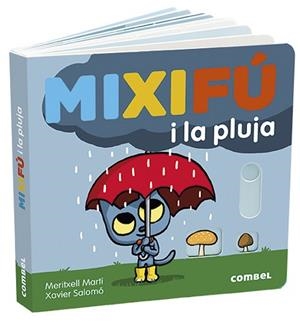MIXIFÚ I LA PLUJA | 9788491014959 | MARTI, MERTIXELL / SALOMO, XAVIER | Llibreria Aqualata | Comprar libros en catalán y castellano online | Comprar libros Igualada