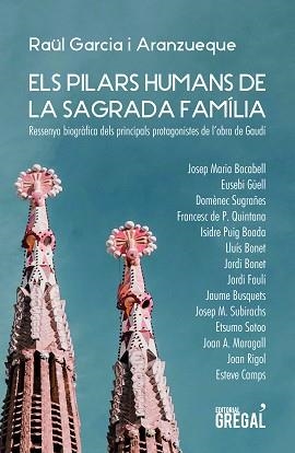 PILARS DE LA SAGRADA FAMÍLIA, ELS | 9788417660802 | GARCIA I ARANZUEQUE, RAÜL | Llibreria Aqualata | Comprar libros en catalán y castellano online | Comprar libros Igualada