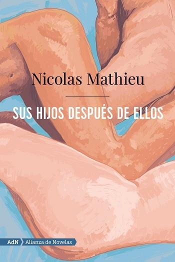 SUS HIJOS DESPUÉS DE ELLOS (ADN) | 9788491816386 | MATHIEU, NICOLAS | Llibreria Aqualata | Comprar libros en catalán y castellano online | Comprar libros Igualada