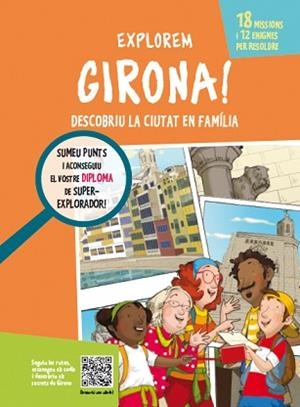 EXPLOREM GIRONA! | 9788499795386 | CAMPUZANO MUÑOZ, LOURDES | Llibreria Aqualata | Comprar llibres en català i castellà online | Comprar llibres Igualada
