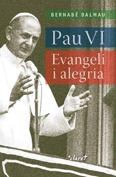 PAU VI | 9788491361381 | DALMAU I RIBALTA, BERNABÉ | Llibreria Aqualata | Comprar libros en catalán y castellano online | Comprar libros Igualada