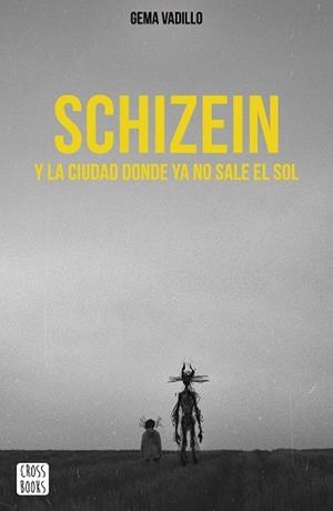 SCHIZEIN Y LA CIUDAD DONDE YA NO SALE EL SOL | 9788408214830 | VADILLO, GEMA | Llibreria Aqualata | Comprar llibres en català i castellà online | Comprar llibres Igualada
