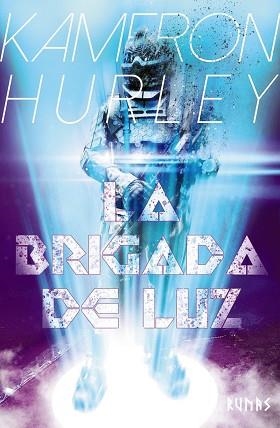 BRIGADA DE LA LUZ, LA | 9788491816409 | HURLEY, KAMERON | Llibreria Aqualata | Comprar libros en catalán y castellano online | Comprar libros Igualada