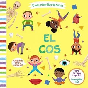 COS, EL (EL MEU PRIMER LLIBRE DE CIÈNCIA | 9788499069661 | AA.VV. | Llibreria Aqualata | Comprar libros en catalán y castellano online | Comprar libros Igualada