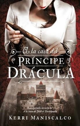 A LA CAZA DEL PRÍNCIPE DRÁCULA | 9788492918652 | MANISCALCO, KERRI | Llibreria Aqualata | Comprar libros en catalán y castellano online | Comprar libros Igualada