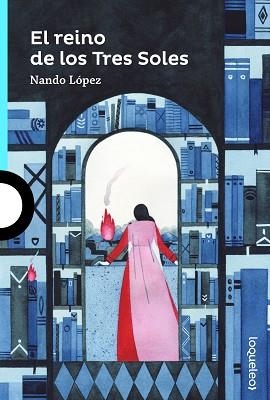 REINO DE LOS TRES SOLES, EL | 9788491223399 | J LÓPEZ, FERNANDO | Llibreria Aqualata | Comprar libros en catalán y castellano online | Comprar libros Igualada