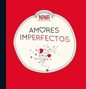 AMORES IMPERFECTOS (NINA. ÁLBUM ILUSTRADO.) | 9788448853310 | Llibreria Aqualata | Comprar libros en catalán y castellano online | Comprar libros Igualada