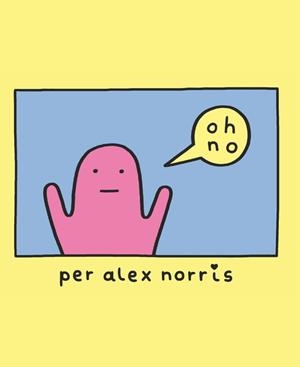 OH, NO! | 9788416670710 | ALEX NORRIS | Llibreria Aqualata | Comprar libros en catalán y castellano online | Comprar libros Igualada