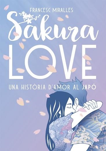 SAKURA LOVE | 9788424664947 | MIRALLES, FRANCESC | Llibreria Aqualata | Comprar libros en catalán y castellano online | Comprar libros Igualada
