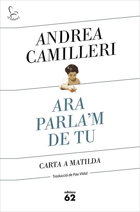 ARA PARLA'M DE TU | 9788429778007 | CAMILLERI, ANDREA | Llibreria Aqualata | Comprar libros en catalán y castellano online | Comprar libros Igualada