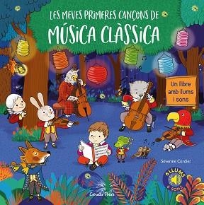 MEVES PRIMERES CANÇONS DE MÚSICA CLÀSSICA, LES | 9788491377788 | CORDIER, SEVERINE | Llibreria Aqualata | Comprar libros en catalán y castellano online | Comprar libros Igualada