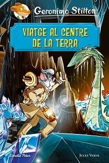 GERONIMO STILTON. VIATGE AL CENTRE DE LA TERRA | 9788491378723 | STILTON, GERONIMO | Llibreria Aqualata | Comprar libros en catalán y castellano online | Comprar libros Igualada