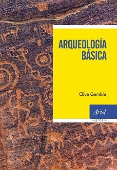 ARQUEOLOGÍA BÁSICA | 9788434431379 | GAMBLE, CLIVE | Llibreria Aqualata | Comprar libros en catalán y castellano online | Comprar libros Igualada
