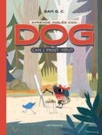 APRENDE INGLÉS CON DOG: CAN I PAINT YOU? | 9788467936247 | G.C.,SAM | Llibreria Aqualata | Comprar libros en catalán y castellano online | Comprar libros Igualada