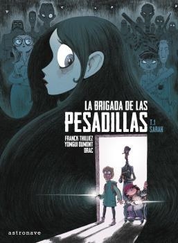BRIGADA DE LAS PESADILLAS 1, LA. SARAH | 9788467936438 | THILLIEZ, FRANCK / DRAC /DUMONT, YOMGUI | Llibreria Aqualata | Comprar libros en catalán y castellano online | Comprar libros Igualada