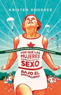 POR QUÉ LAS MUJERES DISFRUTAN MÁS DEL SEXO EN EL SOCIALISMO | 9788412064407 | GHODSEE, KRISTE | Llibreria Aqualata | Comprar libros en catalán y castellano online | Comprar libros Igualada