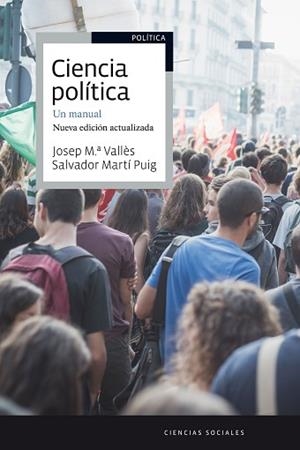 CIENCIA POLÍTICA. UN MANUAL | 9788434422674 | VALLÈS, JOSEP Mª/MARTÍ PUIG, SALVADOR | Llibreria Aqualata | Comprar libros en catalán y castellano online | Comprar libros Igualada