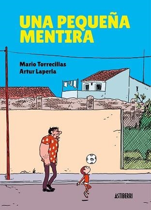 UNA PEQUEÑA MENTIRA | 9788417575601 | TORRECILLAS, MARIO / LAPERLA, ARTUR | Llibreria Aqualata | Comprar llibres en català i castellà online | Comprar llibres Igualada