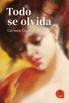 TODO SE OLVIDA | 9788415995302 | GUAITA FERNÁNDEZ, CARMEN | Llibreria Aqualata | Comprar libros en catalán y castellano online | Comprar libros Igualada
