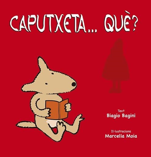 CAPUTXETA... QUÈ? | 9788491452904 | BAGINI, BIAGIO | Llibreria Aqualata | Comprar libros en catalán y castellano online | Comprar libros Igualada