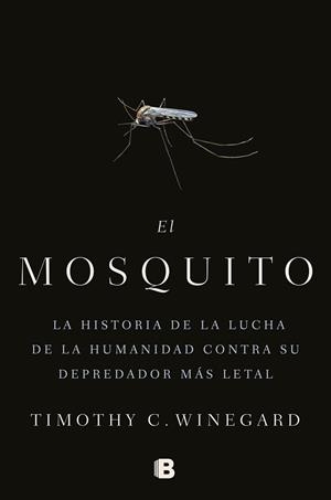 MOSQUITO, EL | 9788466666473 | WINEGARD, TIMOTHY | Llibreria Aqualata | Comprar libros en catalán y castellano online | Comprar libros Igualada