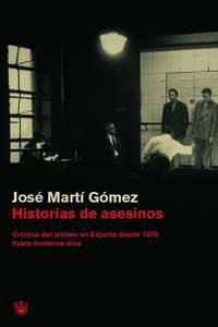 HISTORIAS DE ASESINOS | 9788478710935 | MARTI GOMEZ, JOSE | Llibreria Aqualata | Comprar libros en catalán y castellano online | Comprar libros Igualada