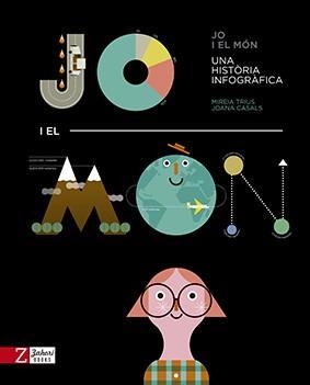 JO I EL MÓN | 9788417374228 | TRIUS, MIREIA/CASALS, JOANA | Llibreria Aqualata | Comprar libros en catalán y castellano online | Comprar libros Igualada