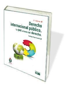 DERECHO INTERNACIONAL PÚBLICO. LA PAZ A TRAVÉS DEL DERECHO | 9788445434932 | RIPOL CARULLA, SANTIAGO | Llibreria Aqualata | Comprar libros en catalán y castellano online | Comprar libros Igualada