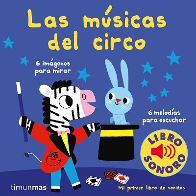 MÚSICAS DEL CIRCO, LAS MI PRIMER LIBRO DE SONIDOS | 9788408210993 | BILLET, MARION | Llibreria Aqualata | Comprar libros en catalán y castellano online | Comprar libros Igualada