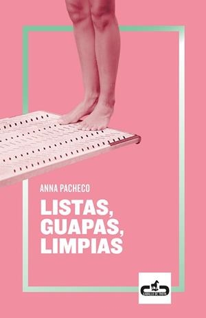 LISTAS, GUAPAS, LIMPIAS | 9788417417079 | PACHECO, ANNA | Llibreria Aqualata | Comprar libros en catalán y castellano online | Comprar libros Igualada