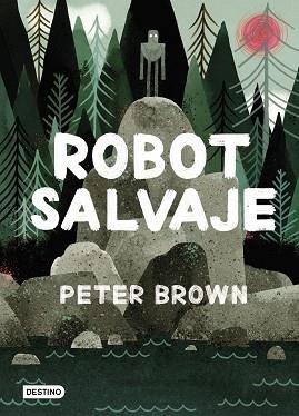 ROBOT SALVAJE | 9788408216292 | BROWN, PETER | Llibreria Aqualata | Comprar libros en catalán y castellano online | Comprar libros Igualada