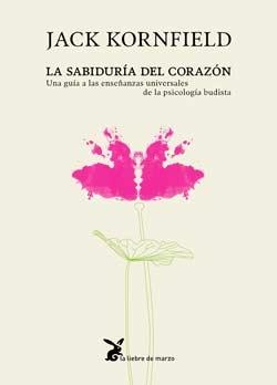 SABIDURIA DEL CORAZÓN, LA | 9788492470105 | KORNFIELD, JACK | Llibreria Aqualata | Comprar libros en catalán y castellano online | Comprar libros Igualada