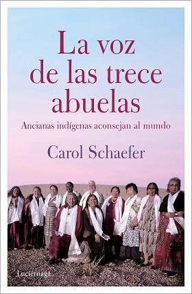 VOZ DE LAS TRECE ABUELAS, LA | 9788412050677 | SCHAEFER, CAROL | Llibreria Aqualata | Comprar libros en catalán y castellano online | Comprar libros Igualada