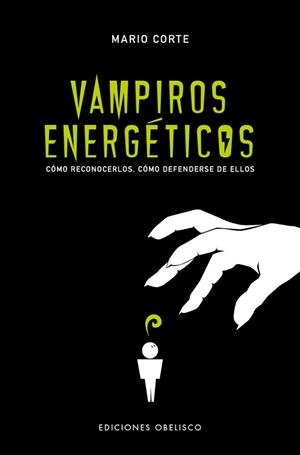 VAMPIROS ENERGÉTICOS | 9788491115229 | CORTE, MARIO | Llibreria Aqualata | Comprar llibres en català i castellà online | Comprar llibres Igualada