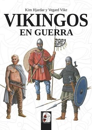 VIKINGOS EN GUERRA | 9788494954047 | HJARDAR, KIM / VIKE, VEGARD | Llibreria Aqualata | Comprar libros en catalán y castellano online | Comprar libros Igualada