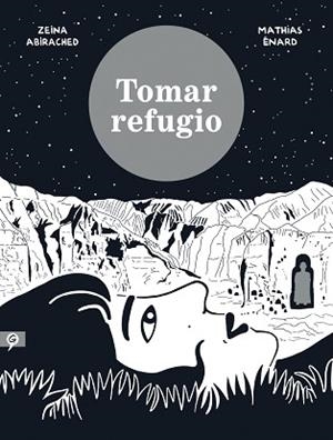TOMAR REFUGIO | 9788416131495 | ABIRACHED, ZEINA / ENARD, MATHIAS | Llibreria Aqualata | Comprar libros en catalán y castellano online | Comprar libros Igualada