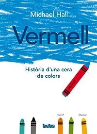 VERMELL | 9788416003785 | HALL, MICHAEL | Llibreria Aqualata | Comprar libros en catalán y castellano online | Comprar libros Igualada