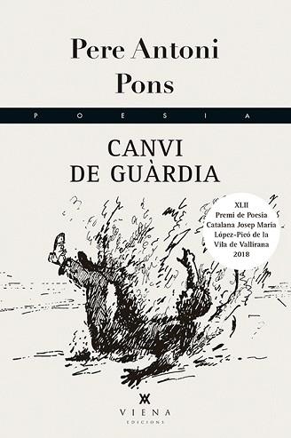 CANVI DE GUÀRDIA | 9788494990649 | ANTONI PONS I TORTELLA, PERE | Llibreria Aqualata | Comprar libros en catalán y castellano online | Comprar libros Igualada