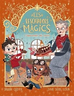RESCATADORS MÀGICS 2, ELS. L'ANIVERSARI DEL REVÉS | 9788424665678 | CATDOOR, SABRINA | Llibreria Aqualata | Comprar libros en catalán y castellano online | Comprar libros Igualada