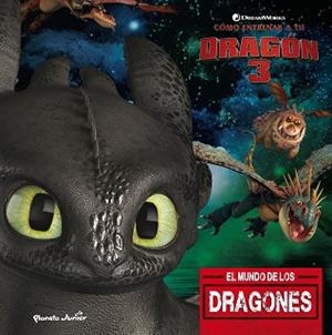 CÓMO ENTRENAR A TU DRAGÓN 3. EL MUNDO DE LOS DRAGONES | 9788408201700 | DREAMWORKS | Llibreria Aqualata | Comprar llibres en català i castellà online | Comprar llibres Igualada