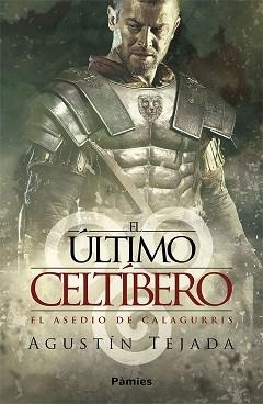 ÚLTIMO CELTÍBERO, EL | 9788417683627 | TEJADA NAVAS, AGUSTÍN | Llibreria Aqualata | Comprar libros en catalán y castellano online | Comprar libros Igualada