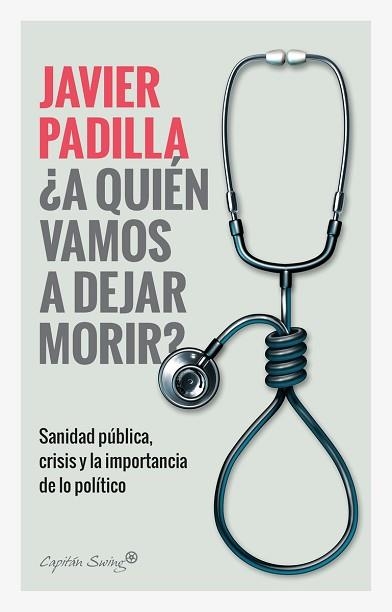 A QUIEN VAMOS A DEJAR MORIR? | 9788412064421 | PADILLA, JAVIER | Llibreria Aqualata | Comprar libros en catalán y castellano online | Comprar libros Igualada