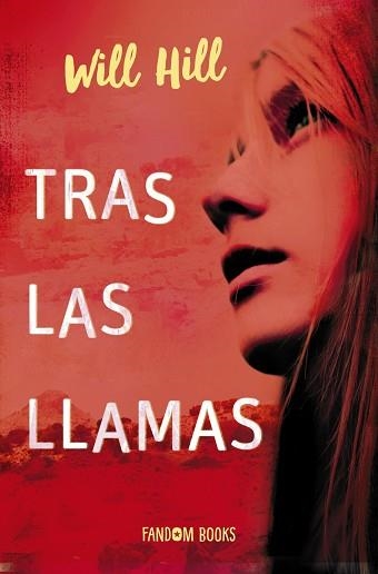 TRAS LAS LLAMAS | 9788418027017 | WILL HILL | Llibreria Aqualata | Comprar libros en catalán y castellano online | Comprar libros Igualada