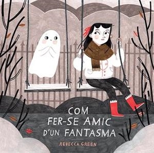 COM FER-SE AMIC D'UN FANTASMA | 9788426145529 | GREEN, REBECCA | Llibreria Aqualata | Comprar llibres en català i castellà online | Comprar llibres Igualada