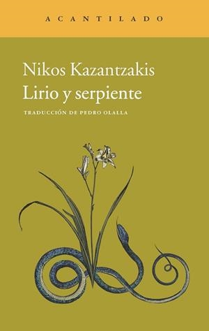 LIRIO Y SERPIENTE | 9788415689621 | KAZANTZAKIS, NIKOS/OLALLA GONZÁLEZ, PEDRO | Llibreria Aqualata | Comprar libros en catalán y castellano online | Comprar libros Igualada