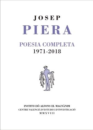 POESIA COMPLETA. 1971-2018 | 9788478228072 | PIERA I RUBIÓ, JOSEP | Llibreria Aqualata | Comprar llibres en català i castellà online | Comprar llibres Igualada