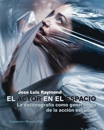 ACTOR EN EL ESPACIO, EL | 9788424513917 | RAYMOND, JOSE LUIS | Llibreria Aqualata | Comprar libros en catalán y castellano online | Comprar libros Igualada