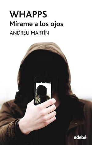 WHAPPS. MÍRAME A LOS OJOS | 9788468345345 | MARTÍN, ANDREU | Llibreria Aqualata | Comprar libros en catalán y castellano online | Comprar libros Igualada